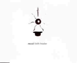 Recoil - Faith Healer