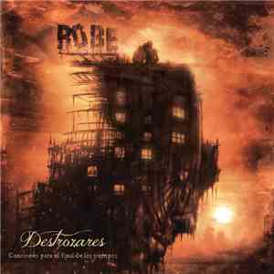 Robe - Destrozares, Canciones Para El Final De Los Tiempos