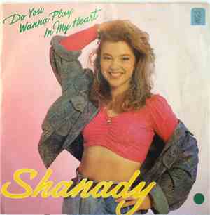 Shanady - Do You Wanna Play In My Heart