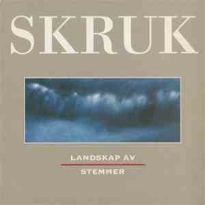 SKRUK - Landskap Av Stemmer