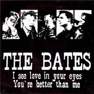 The Bates  - I See Love In Your Eyes / You're Better Than Me