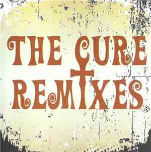 The Cure - Remixes