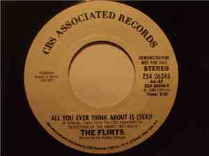 The Flirts - All You Ever Think About Is (Sex)