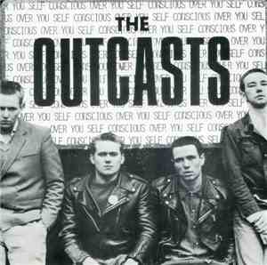 The Outcasts - Self Conscious Over You