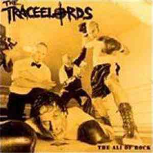 The Traceelords - The Ali Of Rock