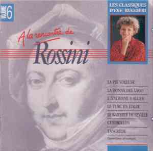 Ève Ruggieri, Gioacchino Rossini - A La Rencontre De Rossini - Les Classiqu ...