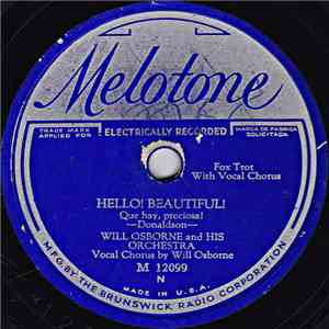 Will Osborne And His Orchestra - Hello Beautiful! / One Little Raindrop