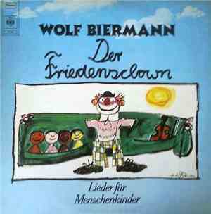 Wolf Biermann - Der Friedensclown - Lieder Für Menschenkinder