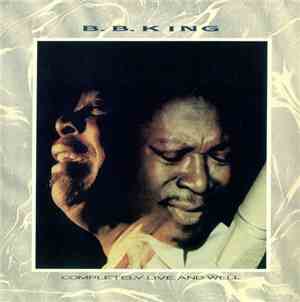B.B. King - Completely Live & Well