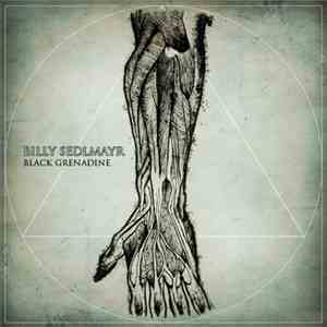Billy Sedlmayr - Black Grenadine