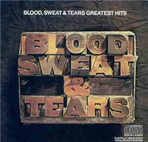 Blood, Sweat & Tears - Blood, Sweat & Tears Greatest Hits