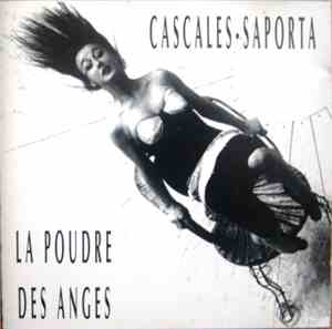 Cascales ▪ Saporta - La Poudre Des Anges