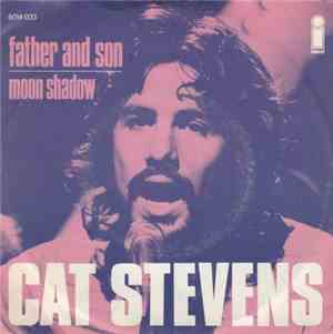 Cat Stevens - Father And Son / Moonshadow
