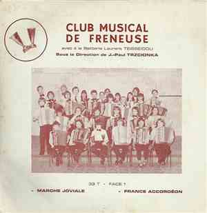 Club Musical De Freneuse / Accordéon Club Loverien Avec à la Batterie Laurent Teisseidou Sous la Direction de J.-Paul Trzcionka - Marche Joviale / France Accordéon / Marche Des Petits Bateliers / Petite Ouverture