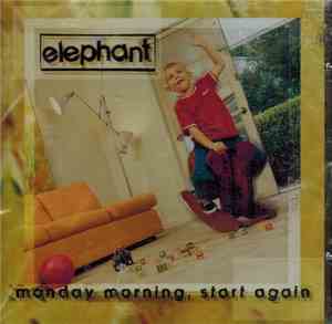 Elephant  - Monday Morning, Start Again