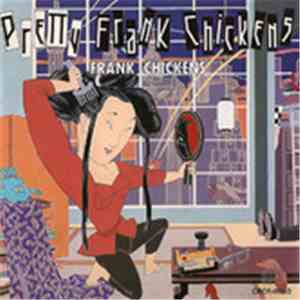 Frank Chickens - Pretty Frank Chickens