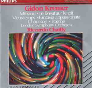 Gidon Kremer, Riccardo Chailly, Darius Milhaud, Henri Vieuxtemps, Ernest Ch ...