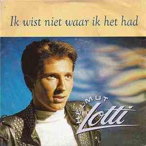 Helmut Lotti - Ik Wist Niet Waar Ik Het Had
