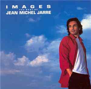 Jean Michel Jarre - Images: The Best Of Jean Michel Jarre