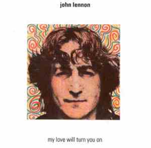 John Lennon - My Love Will Turn You On