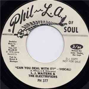 L.J.Waiters & The Electrifiers - Can You Deal With It