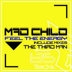 Mad Child  - Feel The Energy