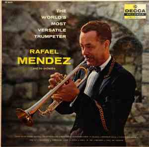 Rafael Mendez And His Orchestra - The World's Most Versatile Trumpeter
