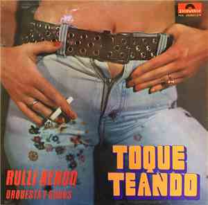 Rulli Rendo, Orquesta y Coros - Toque Teando