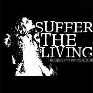 Suffer The Living - Forgive These Words