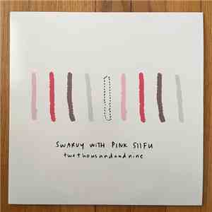 Swarvy with Pink Siifu - Two Thousand And Nine