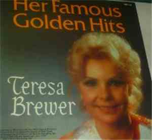 Teresa Brewer - Her Famous Golden Hits: Heart-Touching Love Songs
