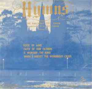 The Ballarat City Choir - Hymns Vol. 2