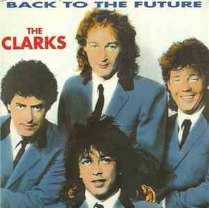 The Clarks - Back To The Future