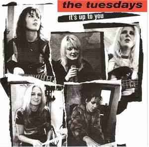 The Tuesdays - It's Up To You