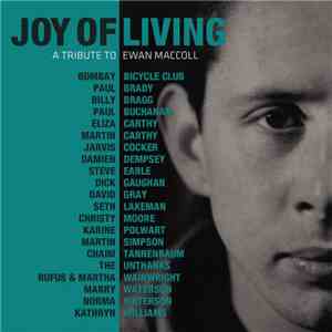 Various - Joy Of Living (A Tribute To Ewan MacColl)