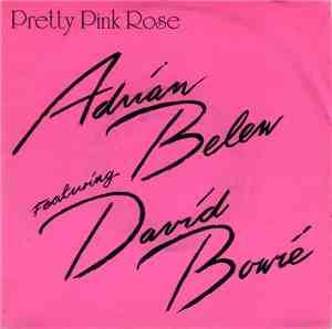 Adrian Belew Featuring David Bowie - Pretty Pink Rose
