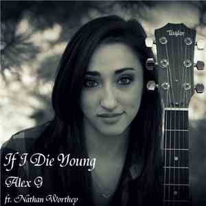 Alex G  Ft. Nathan Worthey - If I Die Young