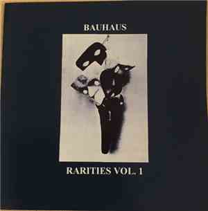 Bauhaus - Rarities Vol. 1