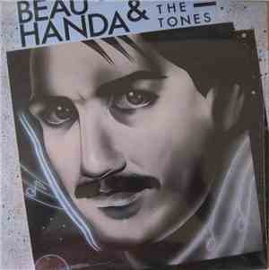 Beau Handa & The Tones - Handcuffs On My Heart