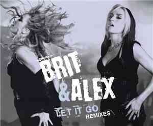 Brit & Alex - Let It Go (Remixes)
