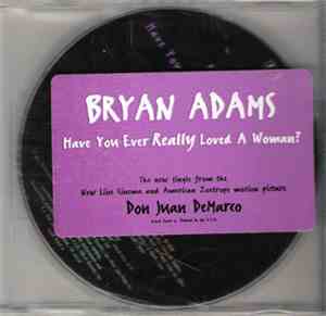 Bryan Adams - Have You Ever Really Loved A Woman