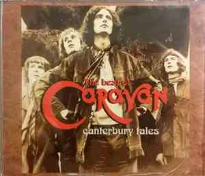 Caravan - Canterbury Tales. The Best Of Caravan