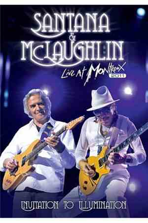 Carlos Santana & John McLaughlin - Live At Montreux 2011: Invitation To Ill ...