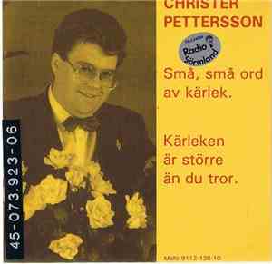 Christer Pettersson  - Små, Små Ord Av Kärlek