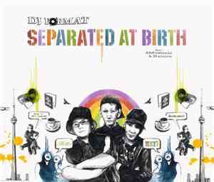 DJ Format Feat Abdominal & D-sisive - Separated At Birth