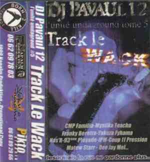 DJ Pavaul - N°12 - Track Le Wack (L'Unité Undaground Tome 5)