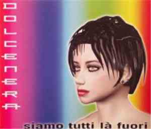DolceNera - Siamo Tutti Là Fuori
