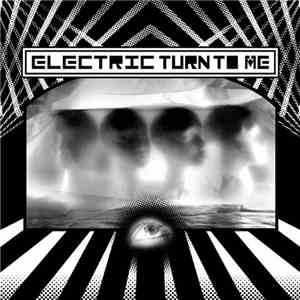Electric Turn To Me - Electric Turn To Me