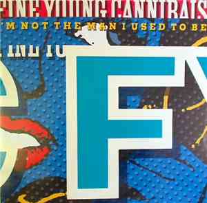 Fine Young Cannibals - I'm Not The Man I Used To Be