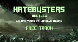 Fun. Ft. Janelle Monae - We Are Young (Hatebusters Bootleg 2013)